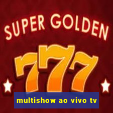 multishow ao vivo tv